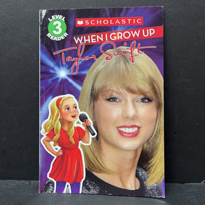 When I Grow Up: Taylor Swift (Scholastic Reader Level 3) -reader